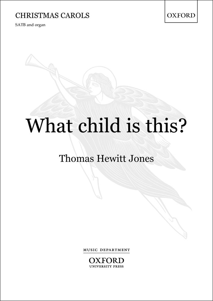 Thomas Hewitt Jones: What Child Is This?: Mixed Choir: Vocal Score