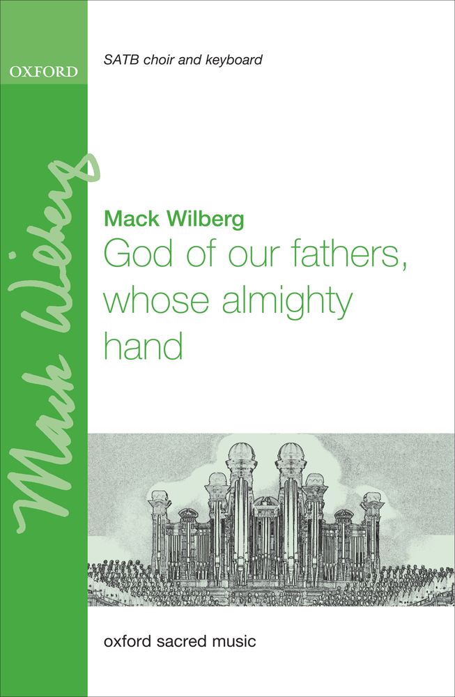 Mack Wilberg: God Of Our Fathers  Whose Almighty Hand: Mixed Choir: Vocal Score