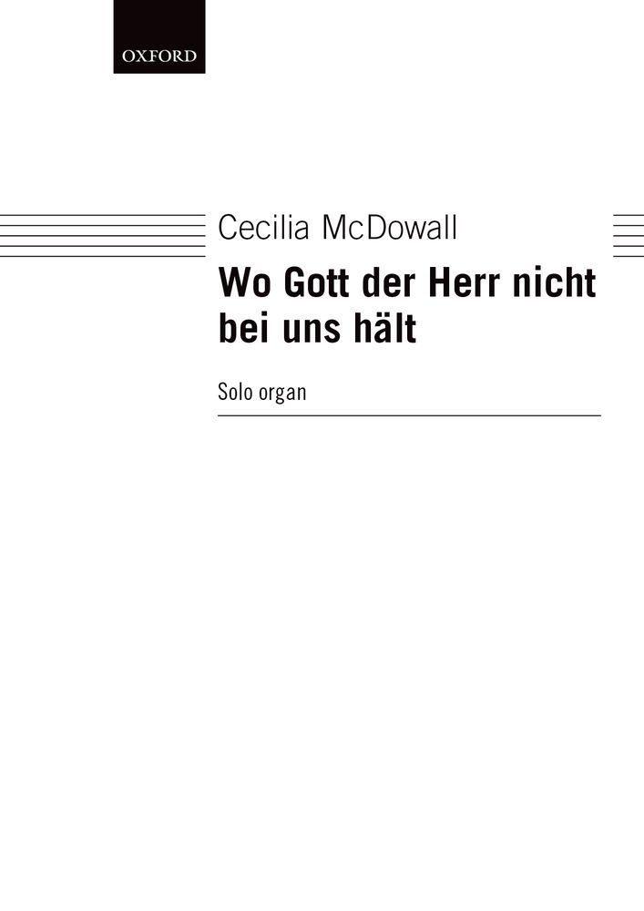 Cecilia McDowall: Wo Gott Der Herr Nicht Bei Uns Halt: Organ: Instrumental Work