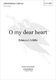 Edmund Jolliffe: O my dear heart: Mixed Choir: Vocal Score