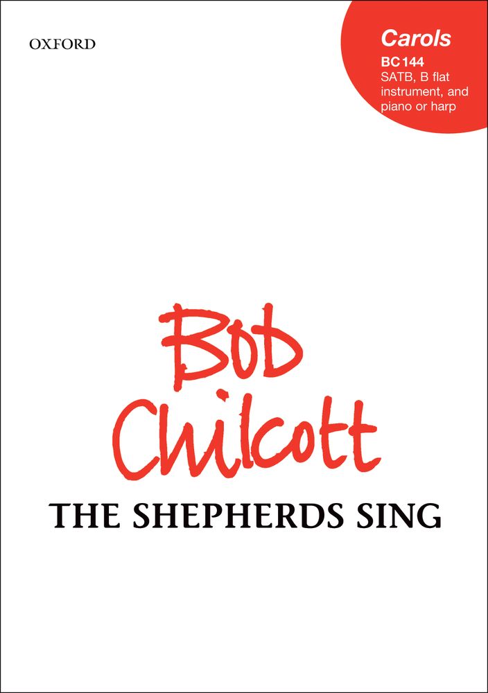 Bob Chilcott: The Shepherds Sing: Mixed Choir: Vocal Score