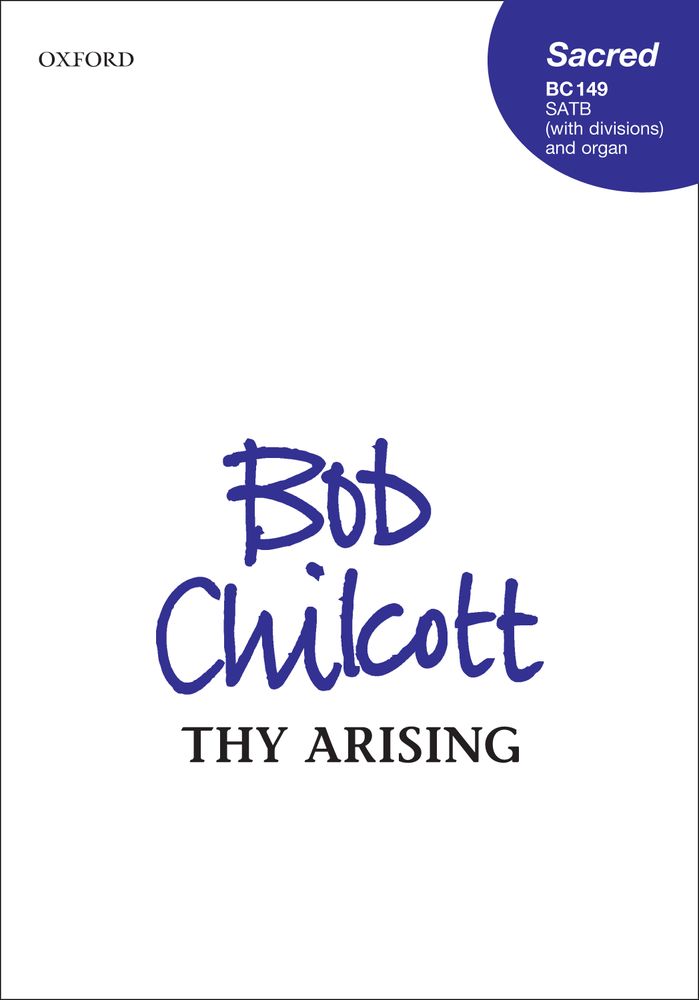 Bob Chilcott: Thy Arising: Mixed Choir: Vocal Score