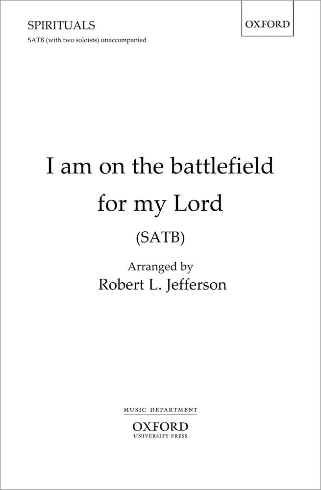 Robert Lee Jefferson: I am on the battlefield for my Lord: Mixed Choir: Vocal