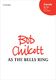 Bob Chilcott: As The Bells Ring: Mixed Choir: Vocal Score