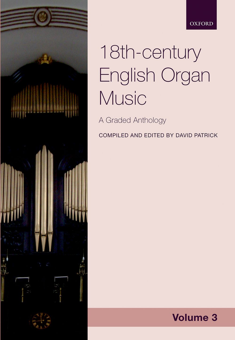 David Patrick: Anthology of 18th-century English Organ Music 3: Organ: