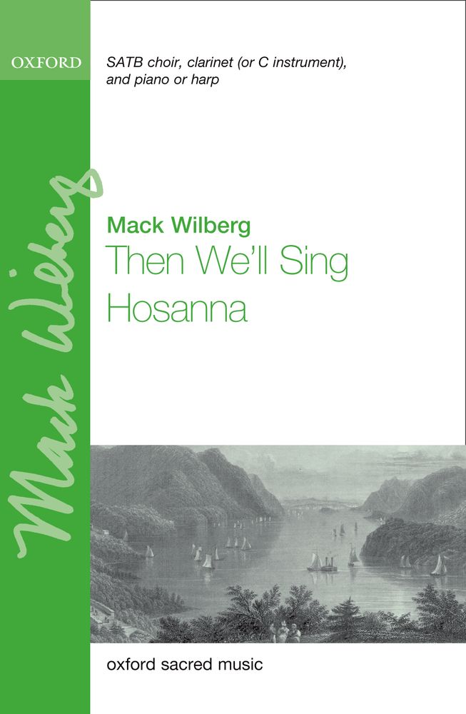 Mack Wilberg: Then We'll Sing Hosanna: Mixed Choir: Vocal Score