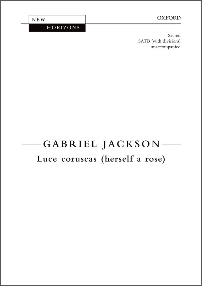 Gabriel Jackson: Luce Coruscas: Mixed Choir: Vocal Score