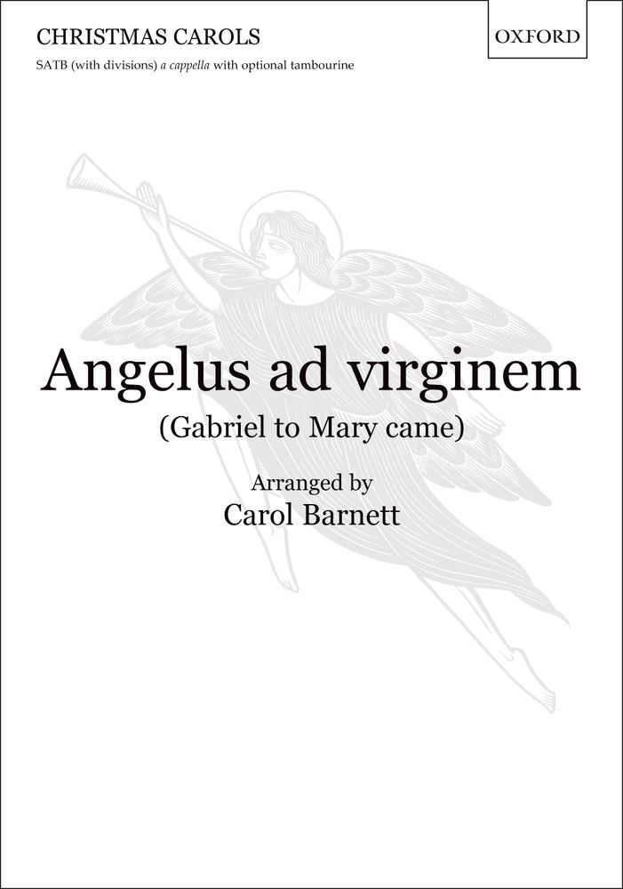 Carol Barnett: Angelus ad virginem (Gabriel to Mary came): Mixed Choir: Vocal
