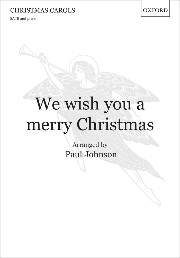 Paul Johnson: We wish you a merry Christmas: Mixed Choir: Vocal Score