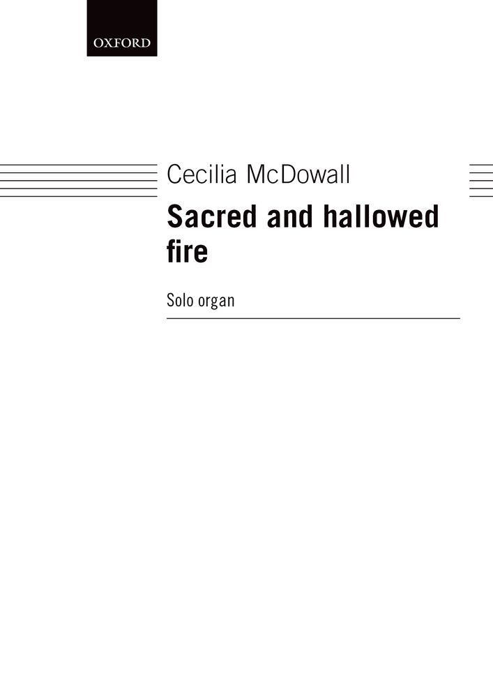 Cecilia McDowall: Sacred And Hallowed Fire: Organ: Instrumental Work