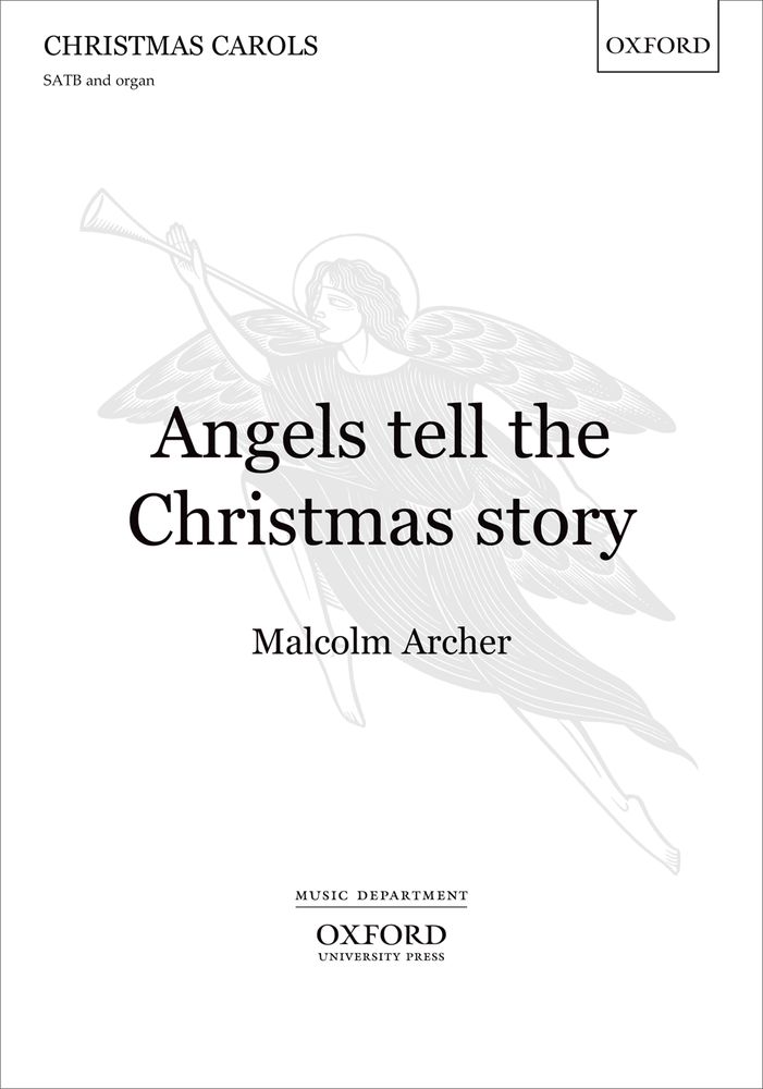 Malcolm Archer: Angels tell the Christmas story: Mixed Choir: Vocal Score