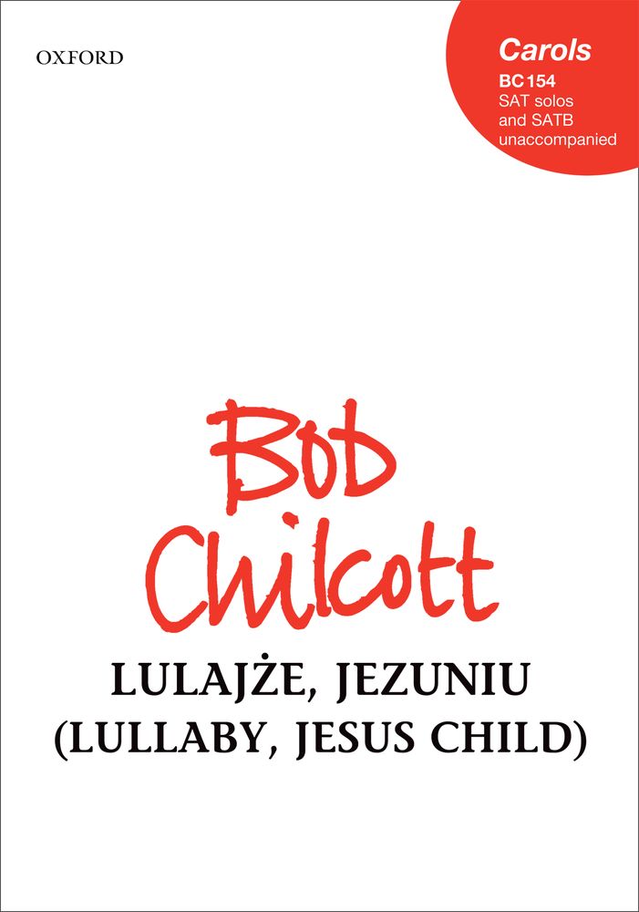 Bob Chilcott: Lulajze  Jezuniu: Mixed Choir: Vocal Score