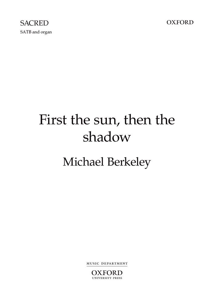 Michael Berkeley: First The Sun  Then The Shadow: Mixed Choir: Vocal Score