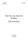 Michael Berkeley: First The Sun  Then The Shadow: Mixed Choir: Vocal Score