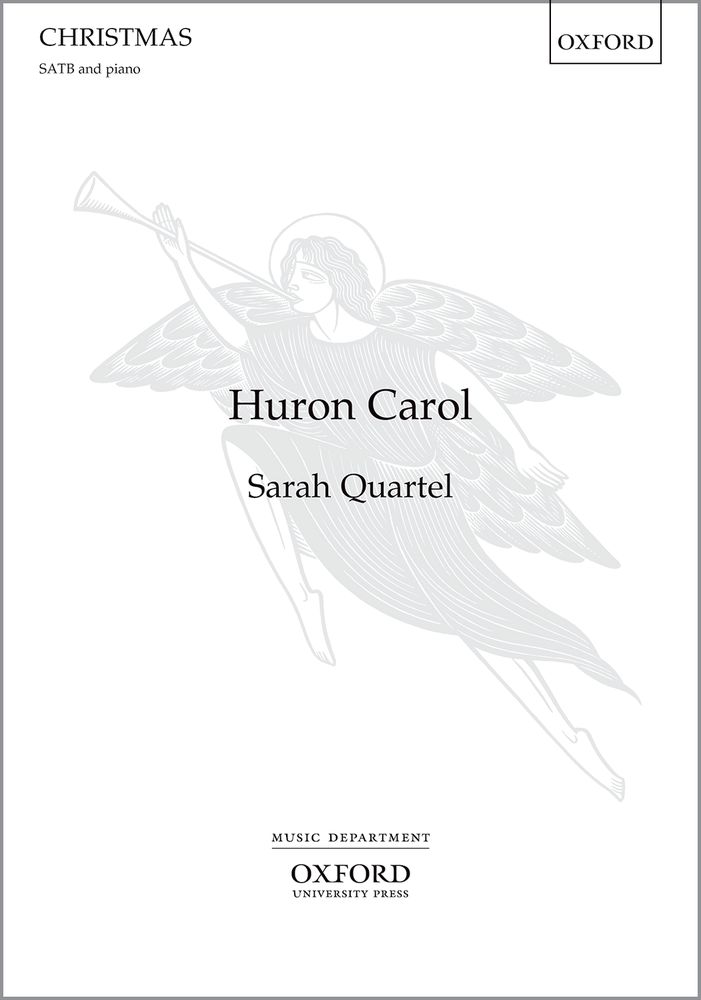 Sarah Quartel: Huron Carol: Mixed Choir: Vocal Score