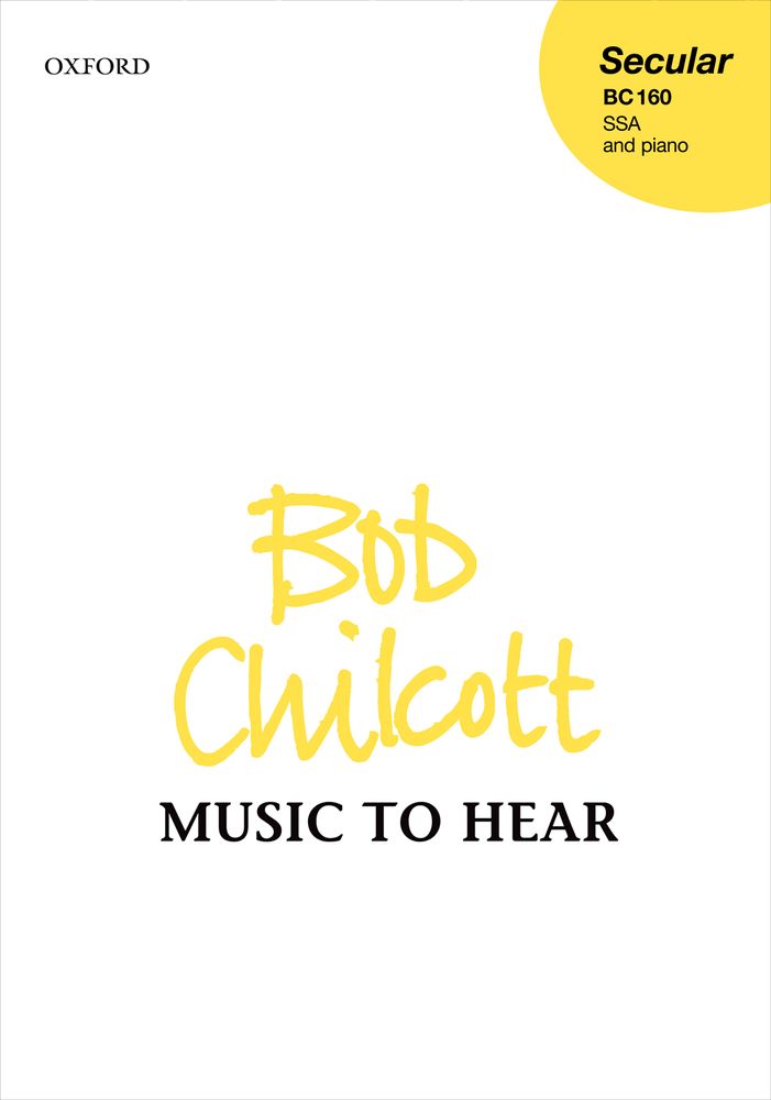 Bob Chilcott: Music To Hear: Mixed Choir: Vocal Score