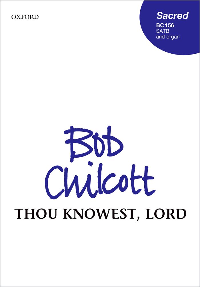 Bob Chilcott: Thou Knowest  Lord: Mixed Choir: Vocal Score