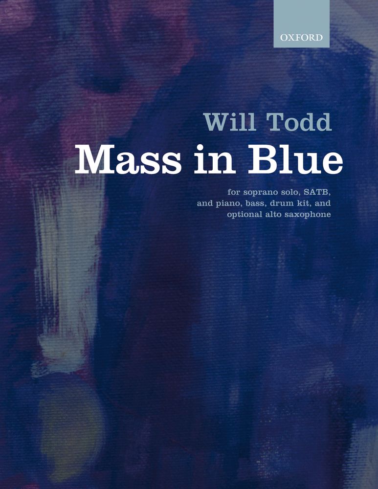 Will Todd: Mass In Blue: Soprano & SATB: Vocal Score