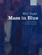 Will Todd: Mass In Blue: Soprano & SATB: Vocal Score