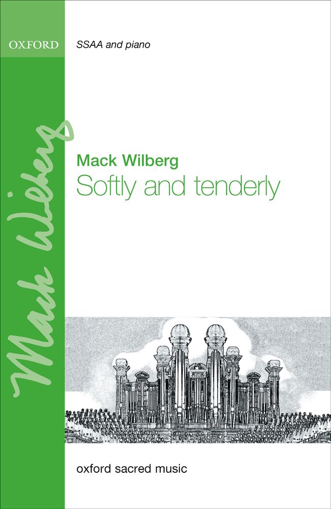 Mack Wilberg: Softly And Tenderly: Mixed Choir: Vocal Score