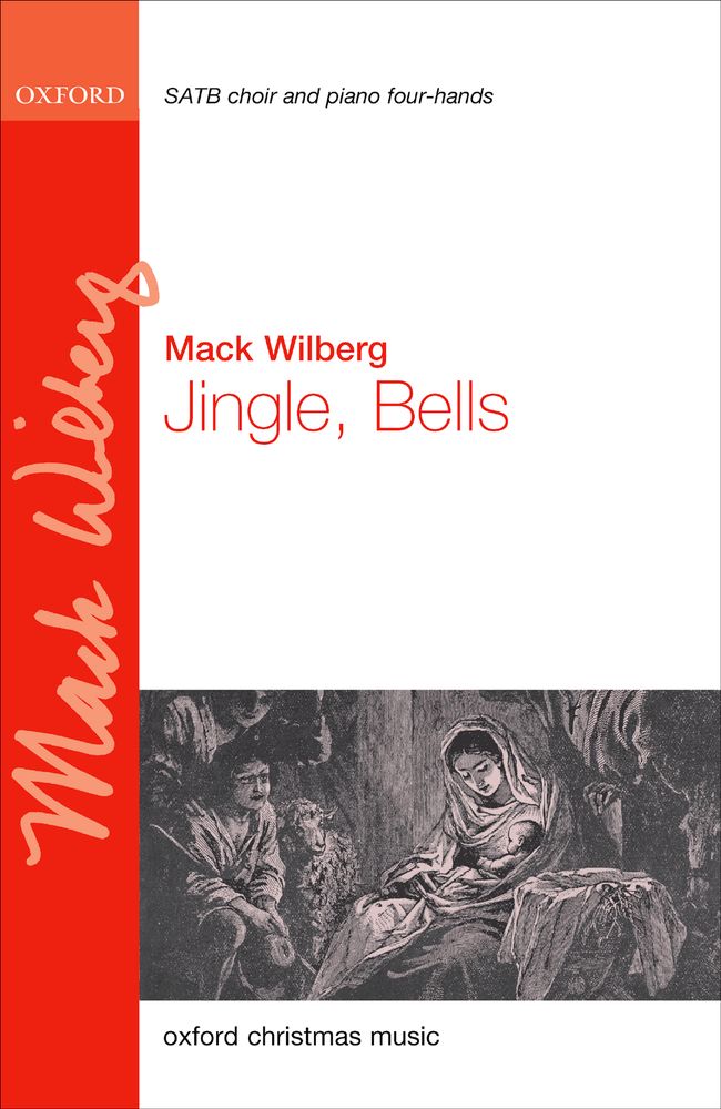 Mack Wilberg: Jingle  Bells: Mixed Choir: Vocal Score
