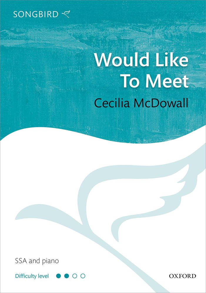 Cecilia McDowall: Would Like To Meet: Mixed Choir: Vocal Score