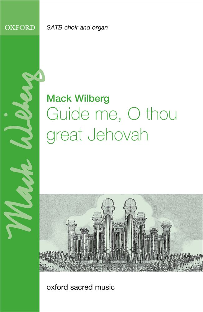 Mack Wilberg: Guide Me  O Thou Great Jehovah: Mixed Choir: Vocal Score