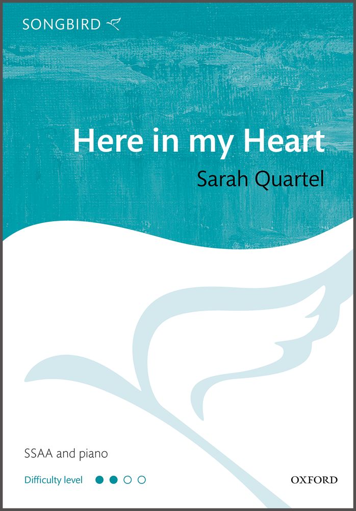 Sarah Quartel: Here in my Heart: Mixed Choir: Vocal Score