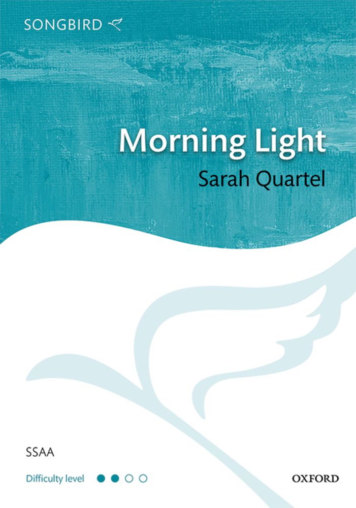 Sarah Quartel: Morning Light: Mixed Choir: Vocal Score