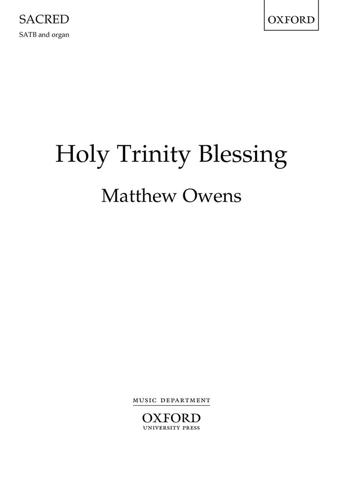 Matthew Owens: Holy Trinity Blessing: Mixed Choir: Vocal Score