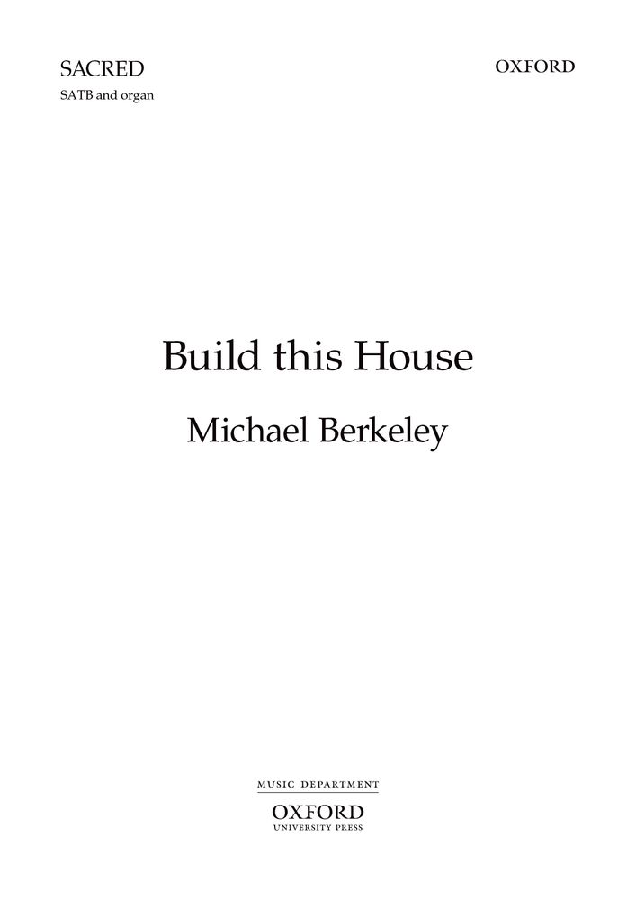 Michael Berkeley: Build This House: Mixed Choir: Vocal Score