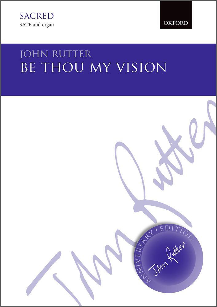 John Rutter: Be Thou My Vision: Mixed Choir: Vocal Score