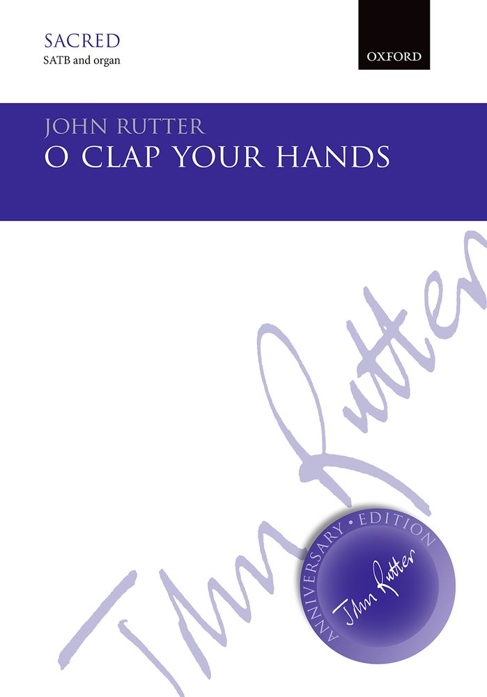 John Rutter: O Clap Your Hands: Mixed Choir: Vocal Score