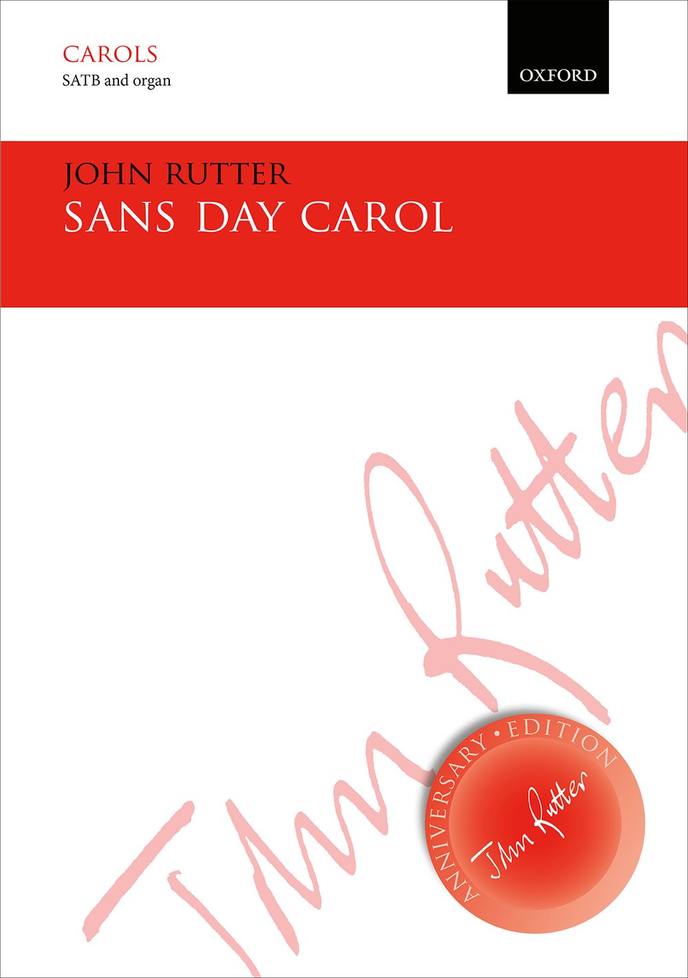 John Rutter: Sans Day Carol: SATB: Vocal Score