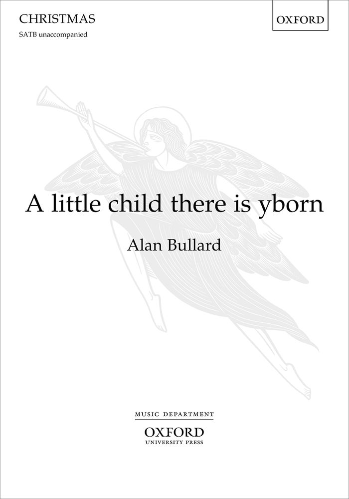 Alan Bullard: A Little Child There Is Born: Mixed Choir: Vocal Score