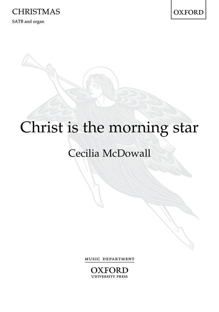 Cecilia McDowall: Christ Is The Morning Star: Mixed Choir: Vocal Score