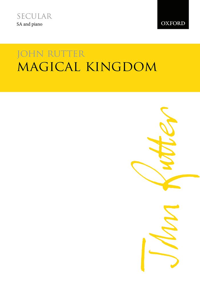John Rutter: Magical Kingdom: Mixed Choir: Vocal Score