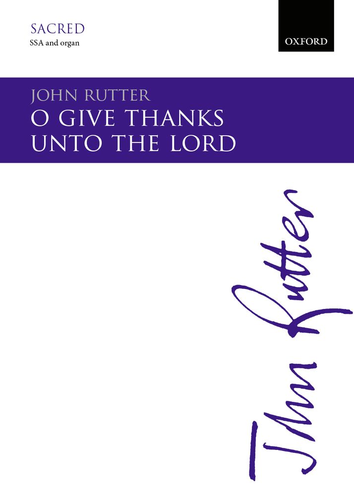 John Rutter: O Give Thanks Unto The Lord: Mixed Choir: Vocal Score