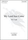 Will Todd: My Lord Has Come: Mixed Choir: Vocal Score