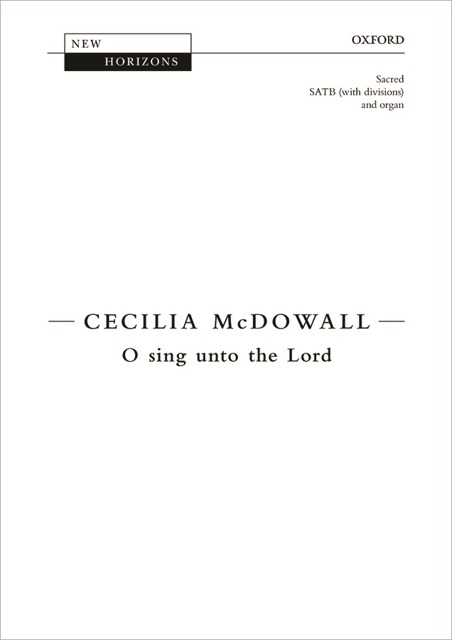 Cecilia McDowall: O sing unto the Lord