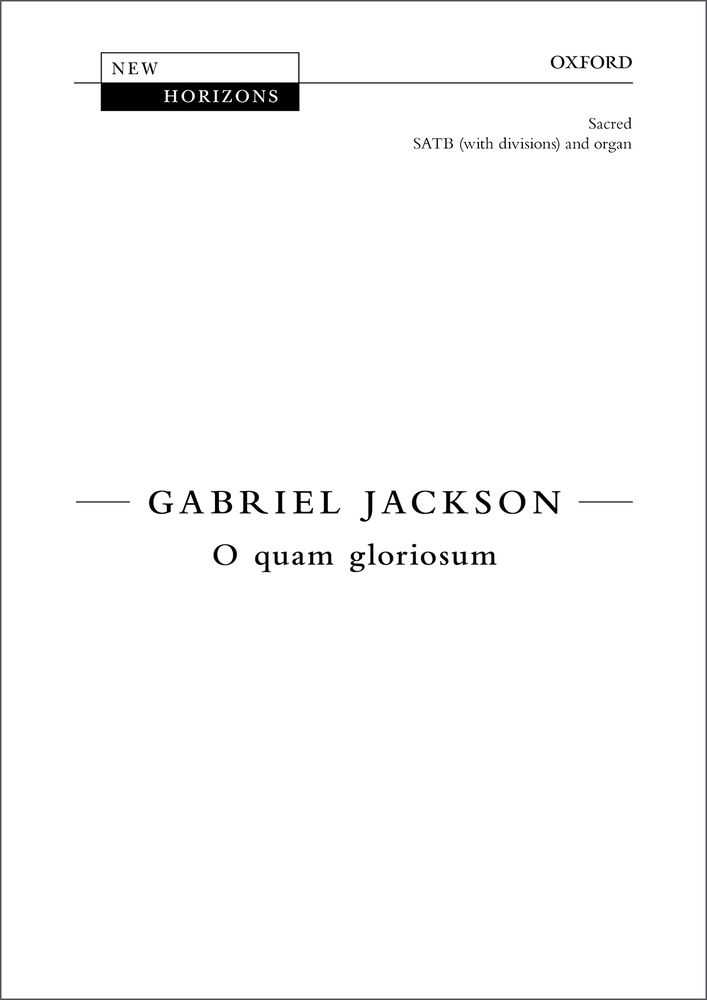 Gabriel Jackson: O Quam Gloriosum: Mixed Choir: Vocal Score