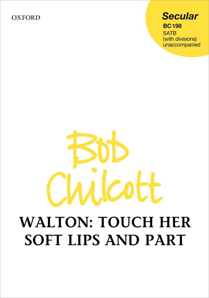 William Walton: Touch her soft lips and part: Mixed Choir: Vocal Score