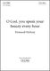 Howard Helvey: O God  you speak your beauty every hour: Mixed Choir: Vocal Score