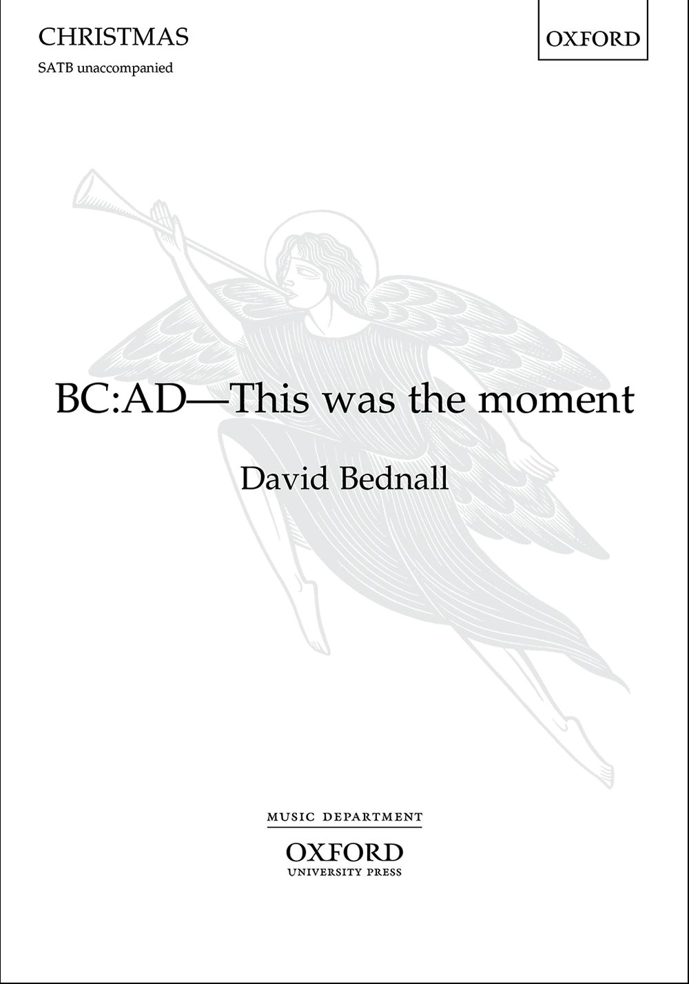 David Bednall: BC: AD - This Was the Moment: SATB: Vocal Score