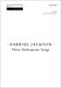 Gabriel Jackson: Three Shakespeare Songs: Mixed Choir: Vocal Score