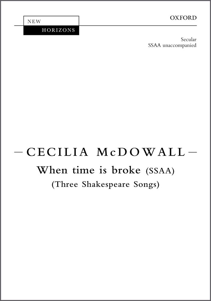 Cecilia McDowall: When Time Is Broke: Mixed Choir: Vocal Score