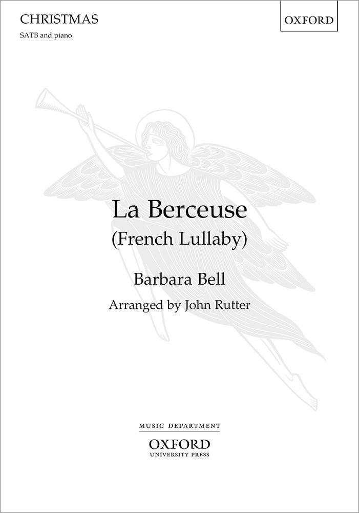Barbara Bell: La Berceuse (French Lullaby): Mixed Choir: Vocal Score