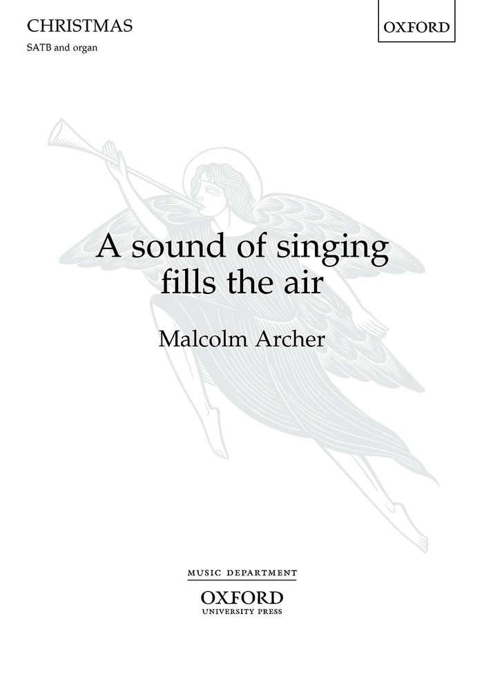 Malcolm Archer: A sound of singing fills the air: Mixed Choir: Vocal Score