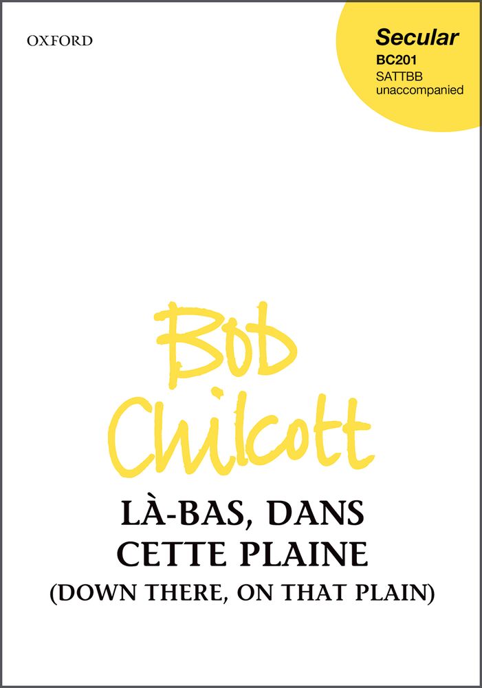 Bob Chilcott: La-Bas Dans Cette Plaine: Mixed Choir: Vocal Score