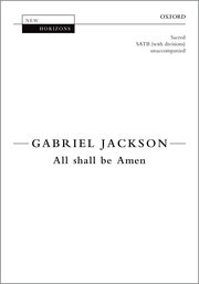 Gabriel Jackson: All Shall Be Amen: Mixed Choir: Vocal Score